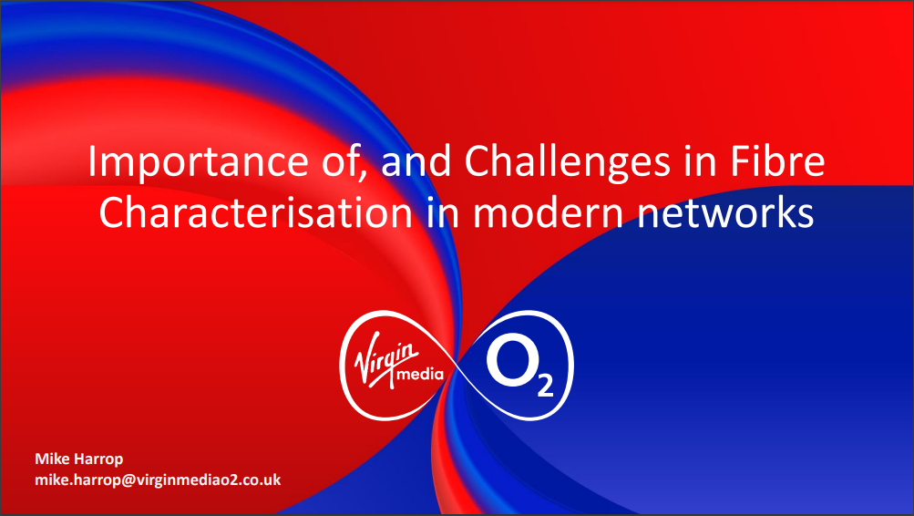 virgin media and O2 fibre characterisation in modern networks